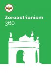 The Epochal Significance of Religious Sacred Texts 360 – Zoroastrianism 360